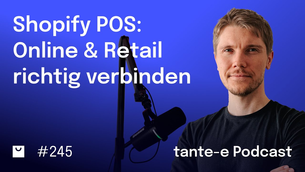 Zu Gast im tante-e Podcast: Shopify POS richtig verbinden